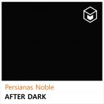 Persiana Noble - After Dark